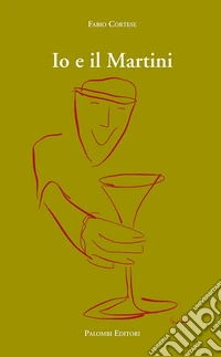 Io e il martini
