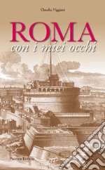 Roma con i miei occhi libro