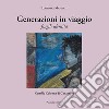 Generazioni in viaggio. Fragili identità libro di Manciati Loredana