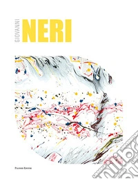Giovanni Neri. Catalogo della mostra (Roma, 17 maggio-12 giugno 2018). Ediz. italiana e inglese
