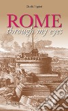 Rome through my eyes libro