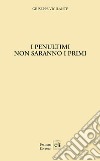 I penultimi non saranno i primi libro di Vigilante Giuseppe