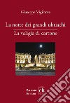 La notte dei grandi ubriachi-La valigia di cartone libro di Vigilante Giuseppe