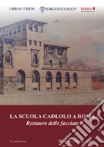 La scuola Cadlolo a Roma. Restauro delle facciate