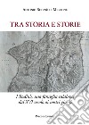 Tra storia e storie. I Rodinò, una famiglia calabrese dal XVI secolo ai nostri giorni libro