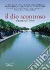 Il dio scontroso. Racconti del Tevere libro di Brusadelli S. (cur.)