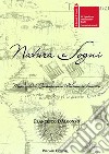 Francesco D'Alconzo. Natura e Sogni. Museo di arte contemporanea in America. Ediz. bilingue libro