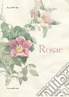 Rosae libro di D'Ubaldo Fausta