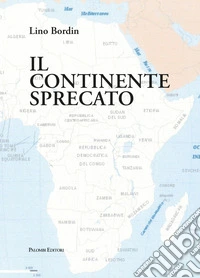 Il continente sprecato libro