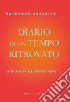 Diario di un tempo ritrovato. 50 riflessioni sul nostro tempo libro