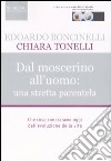 Dal moscerino all'uomo: una stretta parentela libro