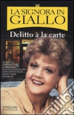 Delitto à la carte. La signora in giallo libro