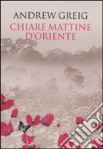 Chiare mattine d'Oriente