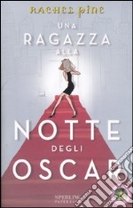 Una ragazza alla notte degli Oscar