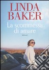 La scommessa di amare libro