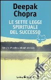 Le sette leggi spirituali del successo libro
