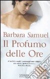 Il profumo delle ore libro