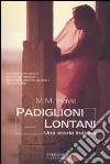 Padiglioni lontani. Una storia indiana libro