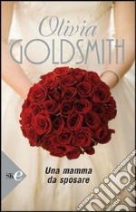 Una mamma da sposare libro