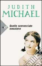 Quella sconosciuta emozione libro