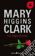 Un colpo al cuore libro