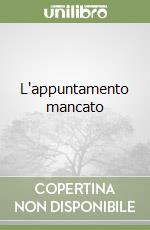 L'appuntamento mancato libro