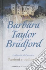 Passioni e tradimenti. La dinastia di Ravensca libro