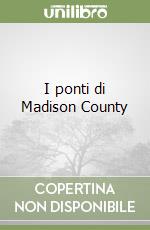 I ponti di Madison County libro