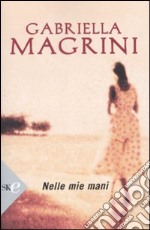 Nelle mie mani