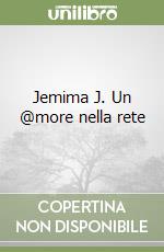 Jemima J. Un @more nella rete