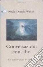 Conversazioni con Dio. Un dialogo fuori del comune. Vol. 3 libro