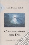 Conversazioni con Dio. Un dialogo fuori del comune. Vol. 3 libro