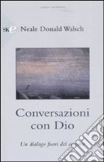 Conversazioni con Dio. Un dialogo fuori del comune. Vol. 2 libro