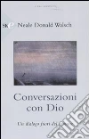 Conversazioni con Dio. Un dialogo fuori del comune. Vol. 2 libro