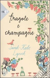 Fragole e champagne libro