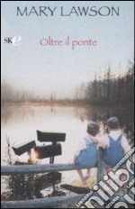 Oltre il ponte libro