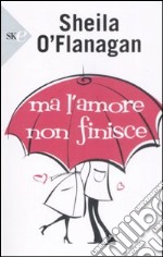 Ma l'amore non finisce