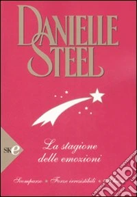 La stagione delle emozioni: Scomparso-Forze irresistibili-Il bacio libro