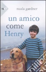 Un Amico come Henry libro