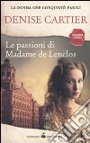 Le Passioni di Madame de Lenclos libro