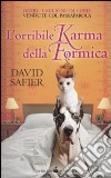 L'Orribile karma della formica libro di Safier David