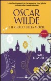 Oscar Wilde e il gioco della morte libro