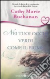 Nei tuoi occhi verdi come il fiume libro