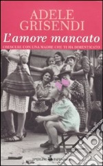 L'amore mancato libro