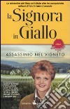 Assassinio nel vigneto. La signora in giallo libro