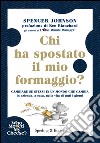 Chi ha spostato il mio formaggio? libro