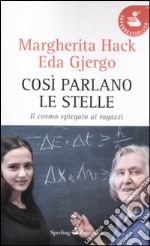 Così parlano le stelle. Il cosmo spiegato ai ragazzi