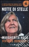 Notte di stelle. Le costellazioni fra scienza e mito: le più belle storie scritte nel cielo libro