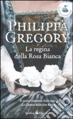 La Regina della rosa bianca libro