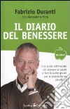 Il diario del benessere. Una guida settimanale per allenare la salute e fare le scelte giuste per la propria forma psicofisica libro